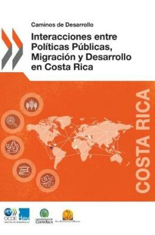 Cover of Caminos de Desarrollo Interacciones Entre Pol�ticas P�blicas, Migraci�n Y Desarrollo En Costa Rica