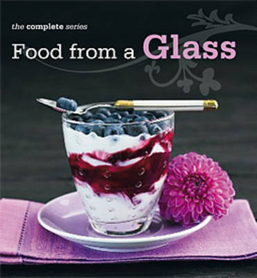 Book cover for Complete Food From A Glass Cookbook