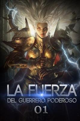 Book cover for La Fuerza del Guerrero Poderoso 1