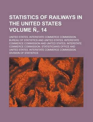 Book cover for Statistics of Railways in the United States Volume N . 14