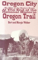 Book cover for Oregon City by Way of the Barlow Road, at the End of the National Historic Oregon Trail