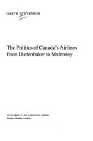 Cover of Politics of Canada's Airlines