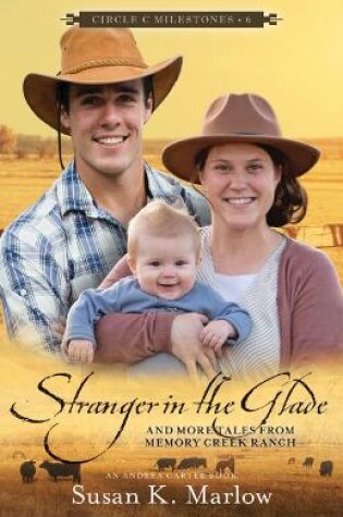Cover of Stranger in the Glade – And More Tales from Memory Creek Ranch