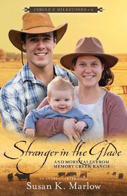 Book cover for Stranger in the Glade – And More Tales from Memory Creek Ranch