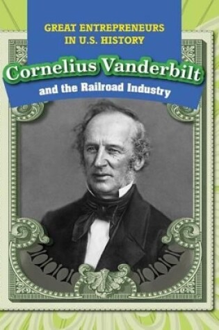 Cover of Cornelius Vanderbilt and the Railroad Industry