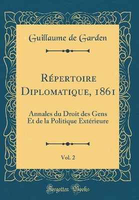 Book cover for Repertoire Diplomatique, 1861, Vol. 2