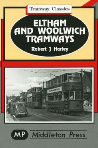 Cover of Eltham and Woolwich Tramways