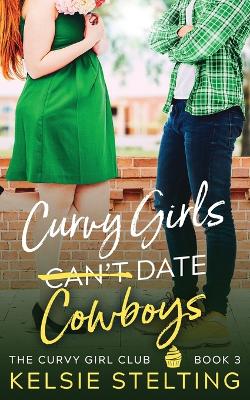 Book cover for Curvy Girls Can't Date Cowboys