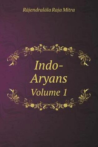 Cover of Indo-Aryans Volume 1