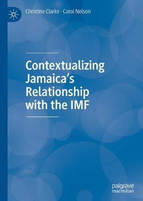Book cover for Contextualizing Jamaica's Relationship with the IMF