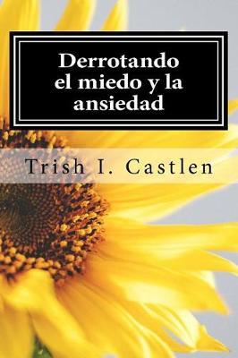 Book cover for Derrotando el miedo y la ansiedad