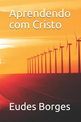 Book cover for Aprendendo com Cristo