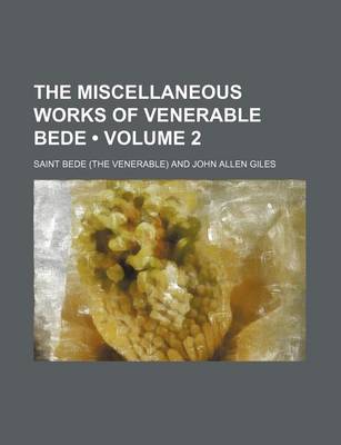 Book cover for The Miscellaneous Works of Venerable Bede (Volume 2)