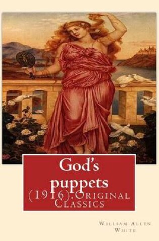 Cover of God's puppets(1916). By