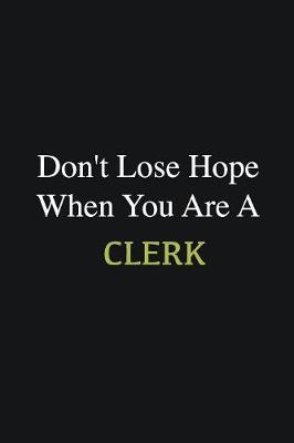 Book cover for Don't lose hope when you are a Clerk