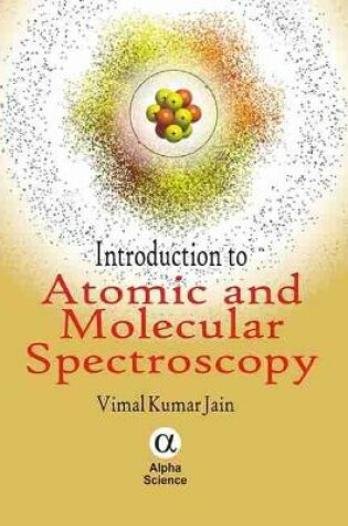 Cover of Introduction to Atomic and Molecular Spectroscopy