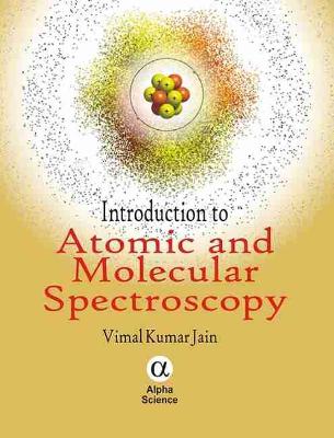 Book cover for Introduction to Atomic and Molecular Spectroscopy