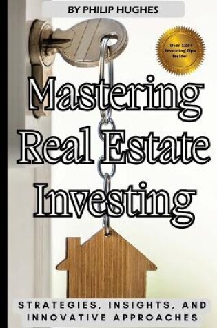 Cover of Mastering Real Estate Investing