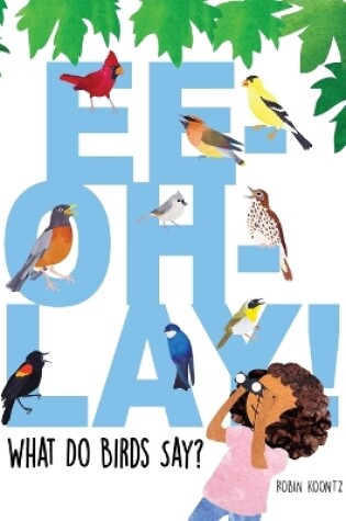 Cover of Ee-Oh-Lay! What Do Birds Say?
