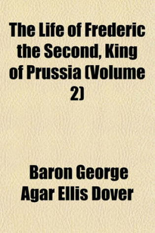 Cover of The Life of Frederic the Second, King of Prussia (Volume 2)