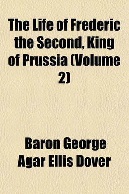 Book cover for The Life of Frederic the Second, King of Prussia (Volume 2)