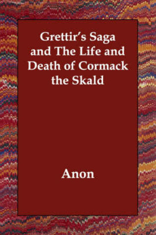 Cover of Grettir's Saga and The Life and Death of Cormack the Skald
