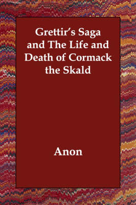 Book cover for Grettir's Saga and The Life and Death of Cormack the Skald