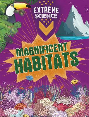 Book cover for Extreme Science: Magnificent Habitats