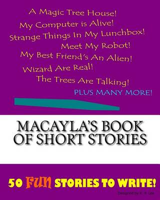 Book cover for Macayla's Book Of Short Stories