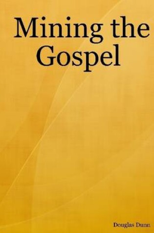 Cover of Mining the Gospel