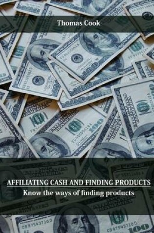 Cover of Affiliating Cash and Finding Products