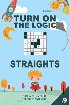 Cover of Turn On The Logic Small Straights - 200 Easy Puzzles 7x7 (Volume 9)