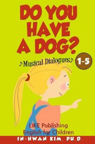 Cover of Do You Have a Dog? Musical Dialogues