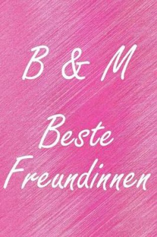 Cover of B & M. Beste Freundinnen