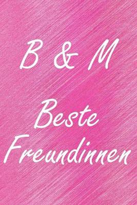 Book cover for B & M. Beste Freundinnen