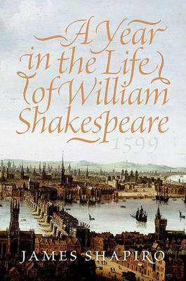 Book cover for A Year in the Life of William Shakespeare