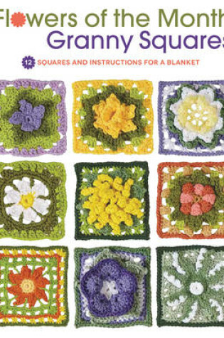 Cover of Flowers of the Month Granny Squares