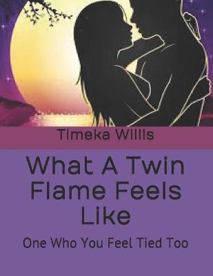 Book cover for What A Twin Flame Feels Like