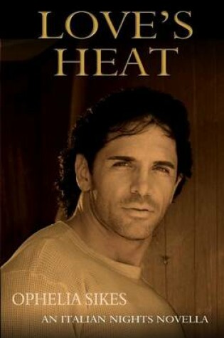 Cover of Love's Heat - An Italian Nights Novella