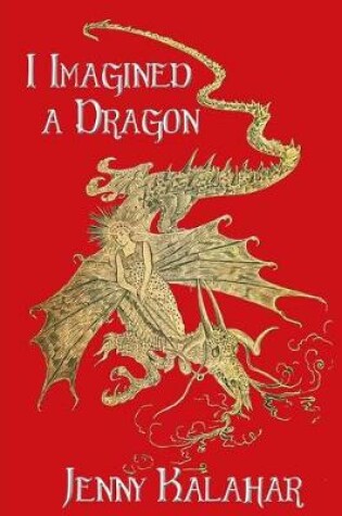 Cover of I Imagined a Dragon