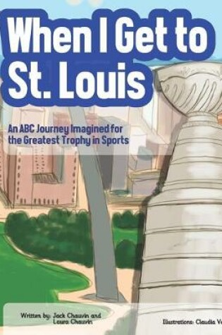 Cover of When I Get To St. Louis