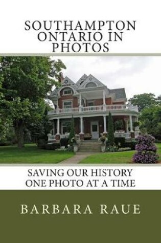 Cover of Southampton Ontario in Photos