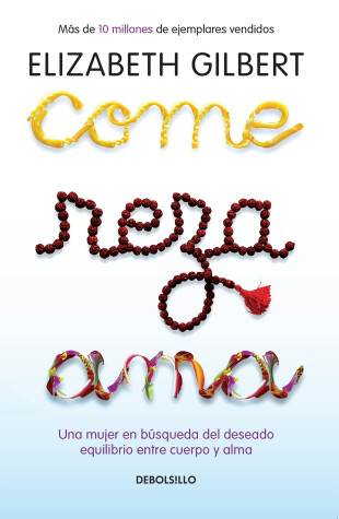 Book cover for Come, reza, ama / Eat, Pray, Love