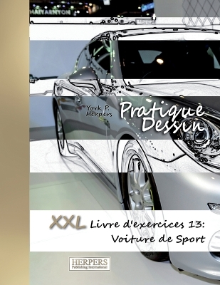 Cover of Pratique Dessin - XXL Livre d'exercices 13