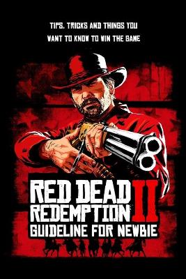 Book cover for Red Dead Redemption 2 Guideline For Newbie