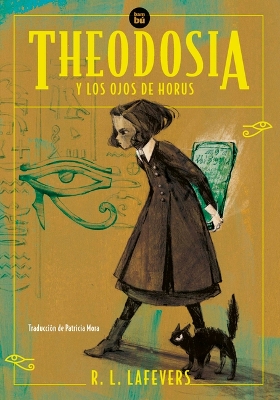 Cover of Theodosia Y Los Ojos de Horus / Theodosia and the Eyes of Horus