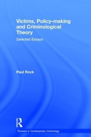 Cover of Victims, Policy-making and Criminological Theory