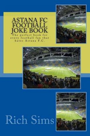 Cover of Astana FC Football Joke Book