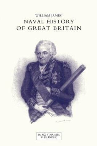 Cover of NAVAL HISTORY OF GREAT BRITAIN FROM THE DECLARATION OF WAR BY FRANCE IN 1793 TO THE ACCESSION OF GEORGE IV Volume Two