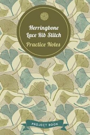 Cover of Herringbone Lace Rib Stitch Practice Notes